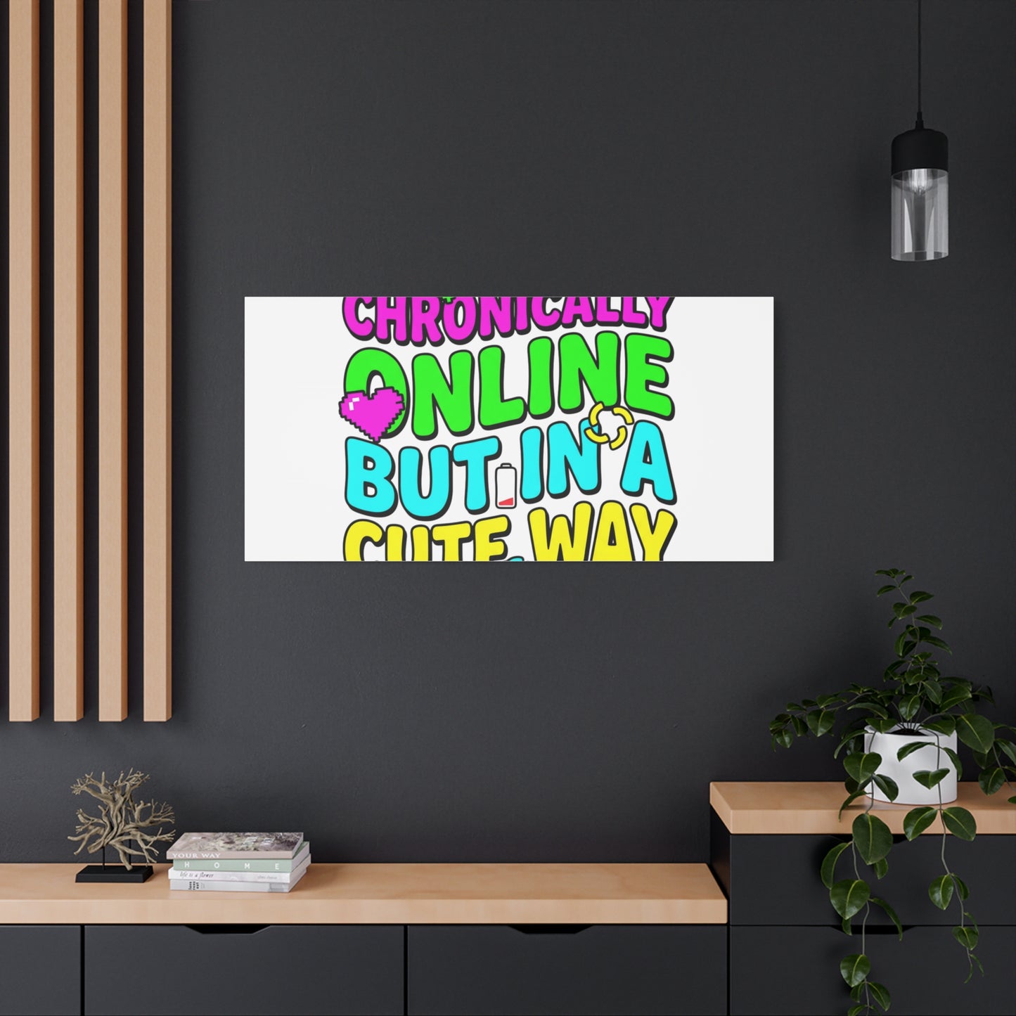 Chronically Online But In A Cute Way Canvas | meme-core, cringe-core