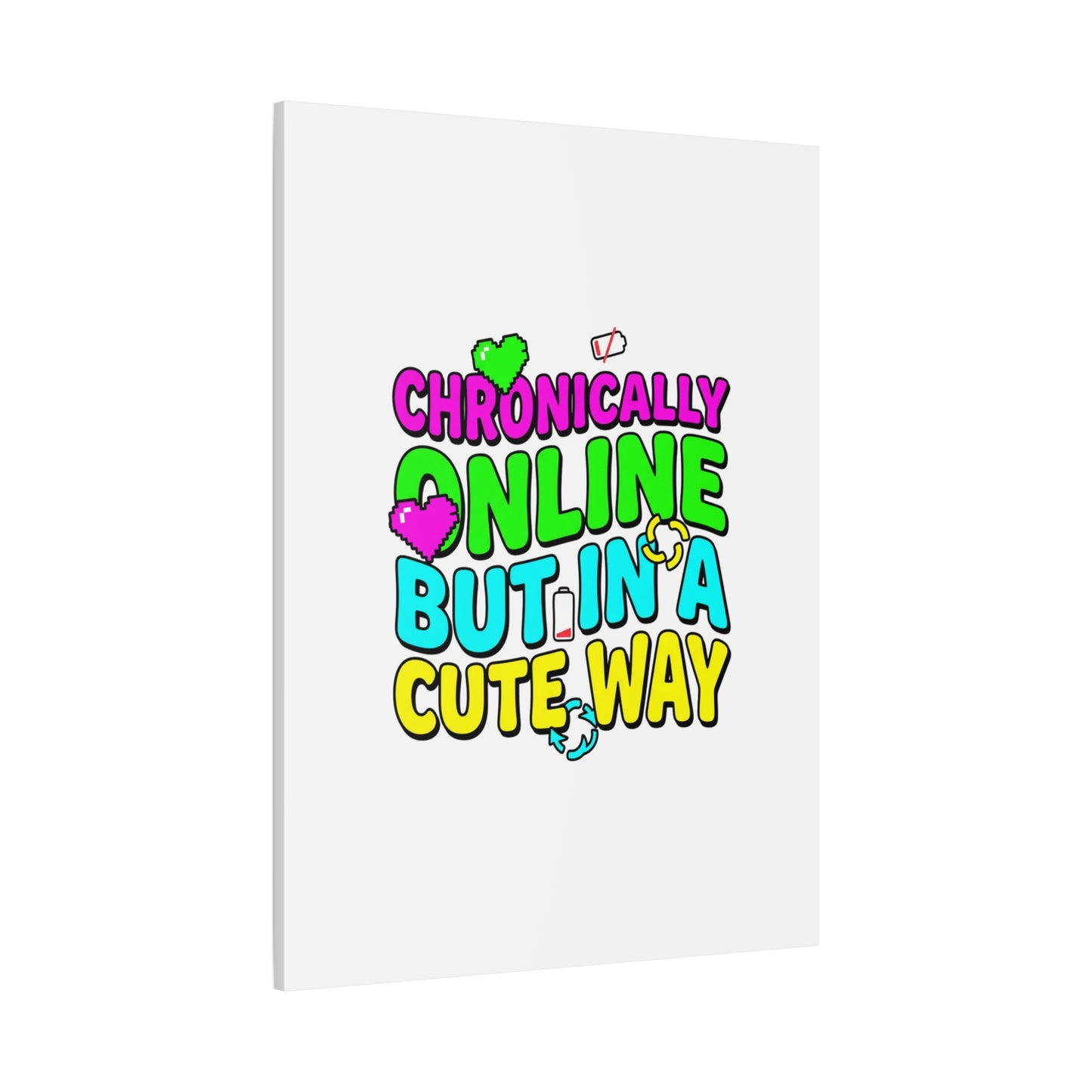 Chronically Online But In A Cute Way Canvas | meme-core, cringe-core