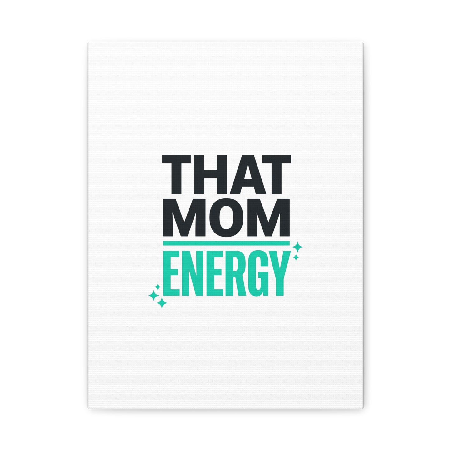 That Mom Energy Canvas | Minimal Typographic Mom Wall Art, Mother’s Day