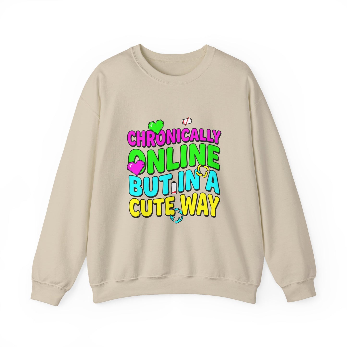 Chronically Online But In A Cute Way Sweatshirt | meme shirt, cringe-core