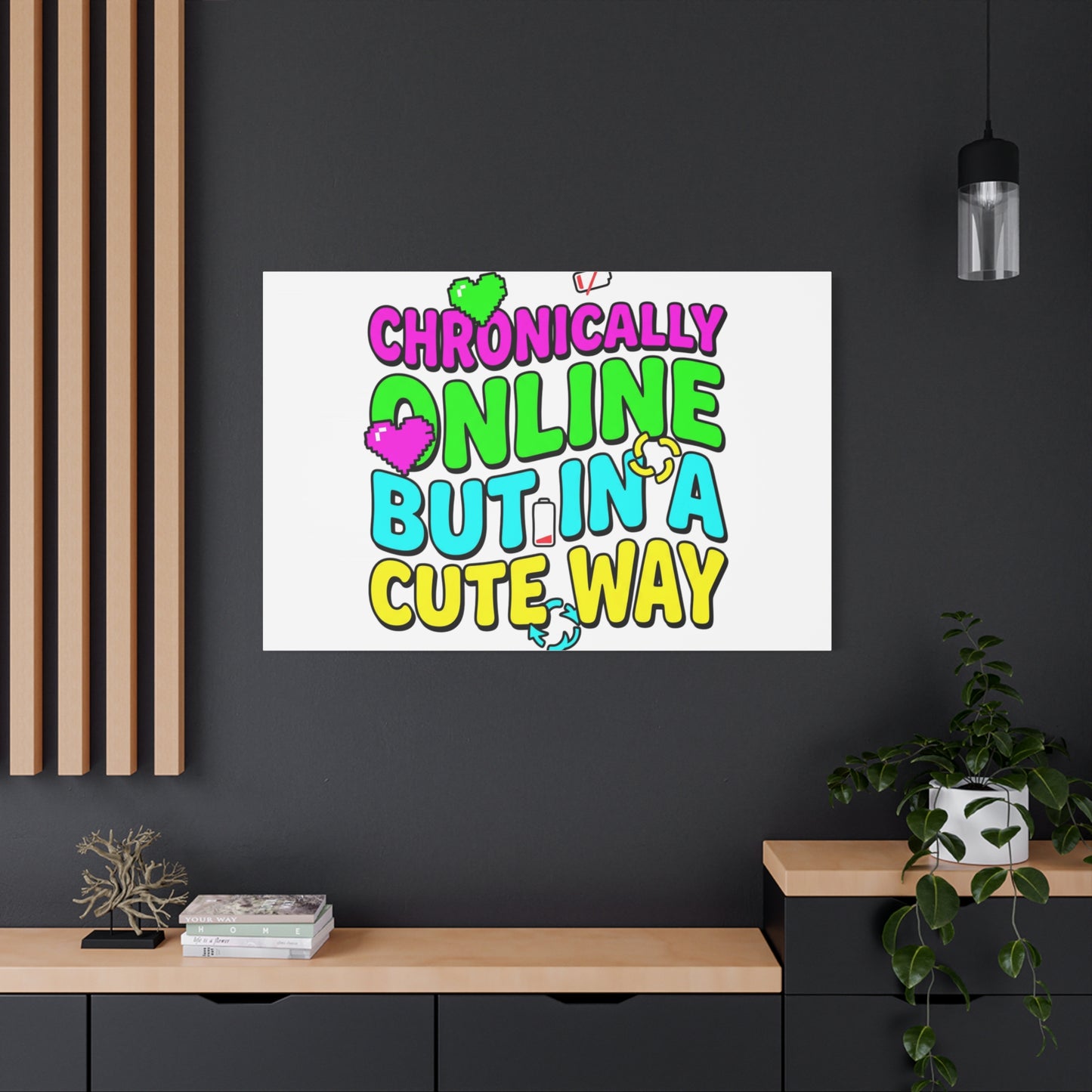 Chronically Online But In A Cute Way Canvas | meme-core, cringe-core