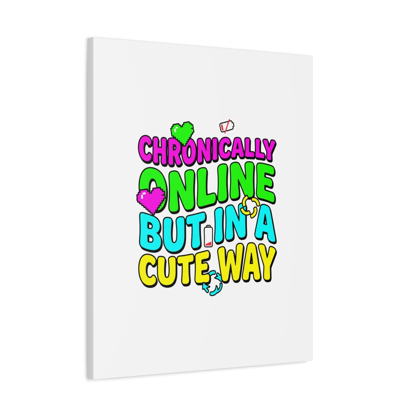 Chronically Online But In A Cute Way Canvas | meme-core, cringe-core
