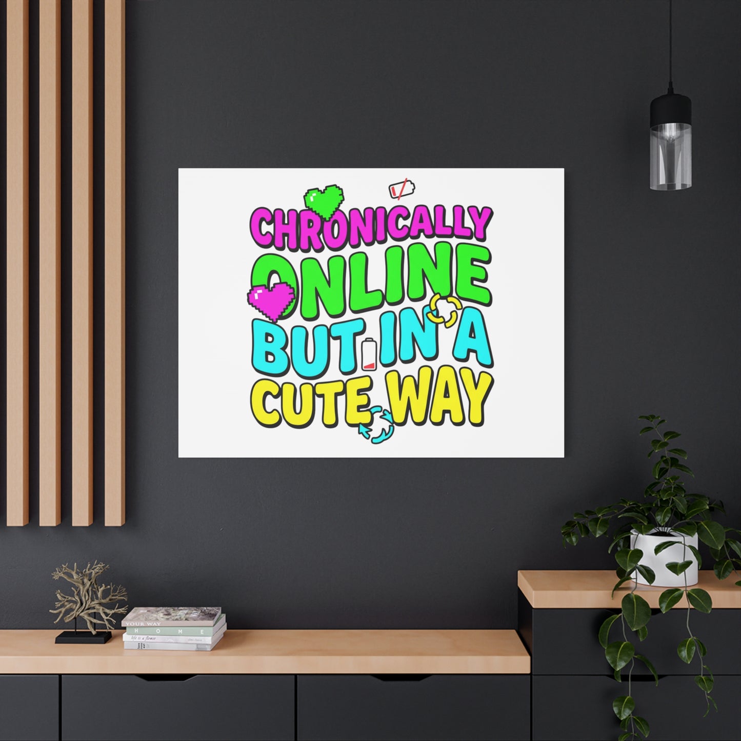 Chronically Online But In A Cute Way Canvas | meme-core, cringe-core