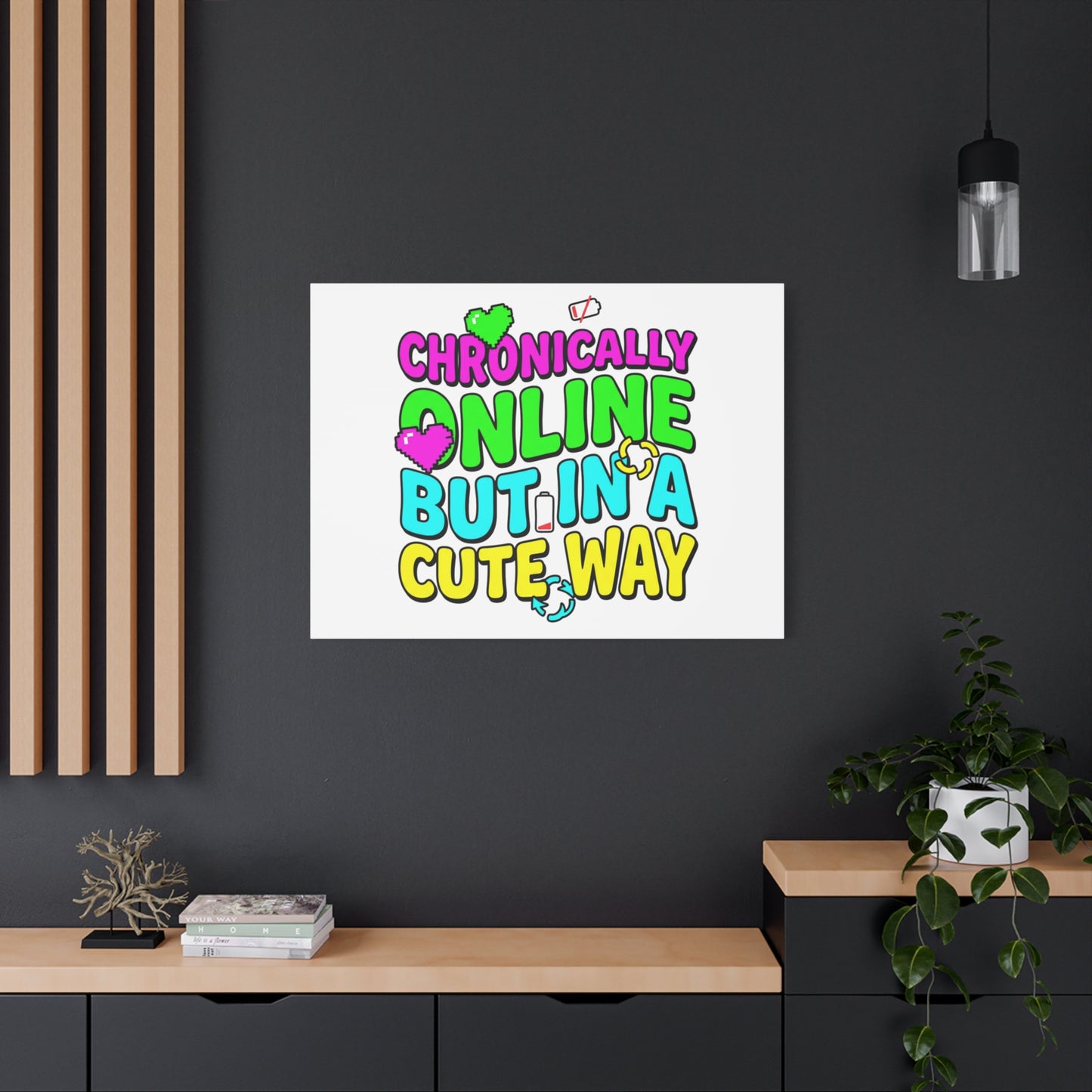 Chronically Online But In A Cute Way Canvas | meme-core, cringe-core