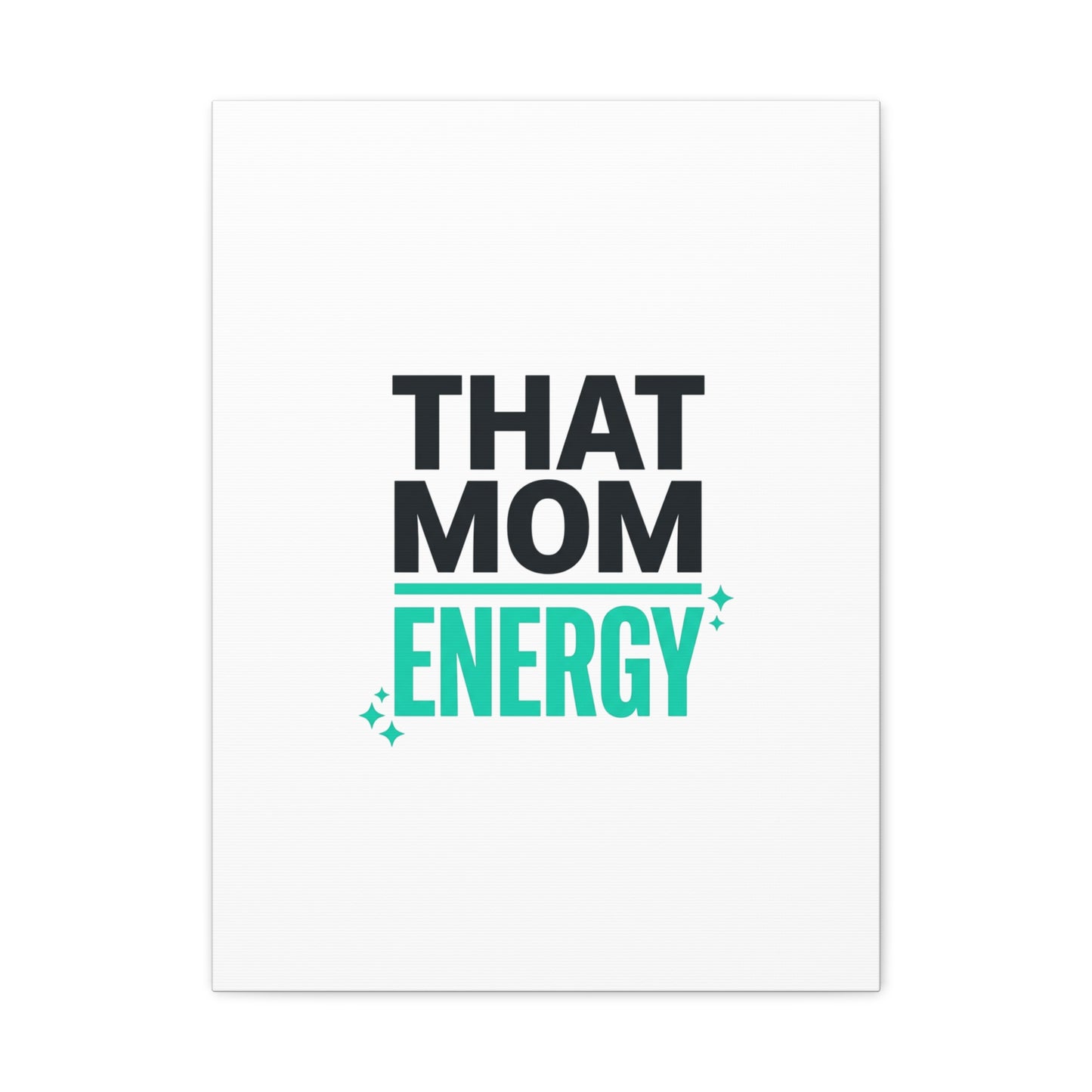 That Mom Energy Canvas | Minimal Typographic Mom Wall Art, Mother’s Day