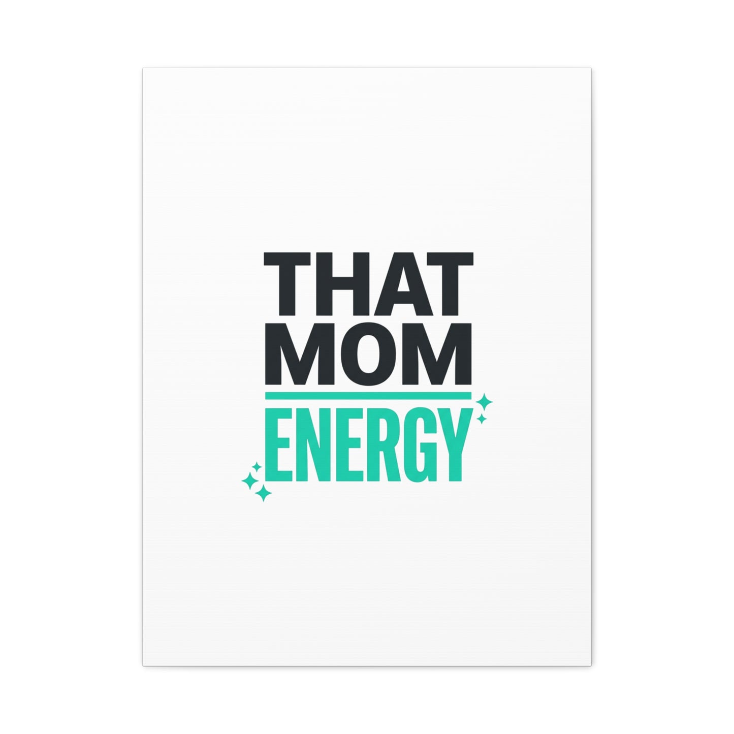 That Mom Energy Canvas | Minimal Typographic Mom Wall Art, Mother’s Day