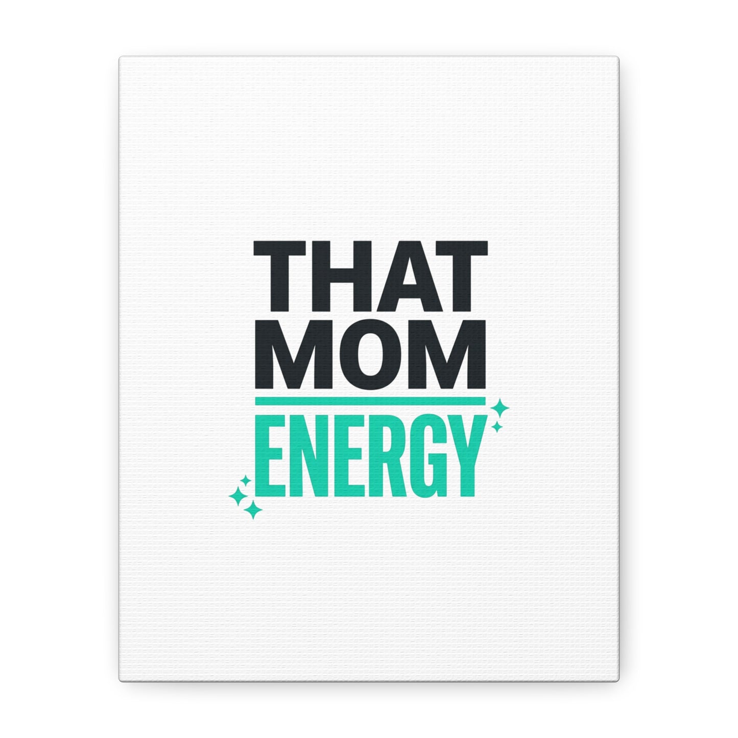 That Mom Energy Canvas | Minimal Typographic Mom Wall Art, Mother’s Day