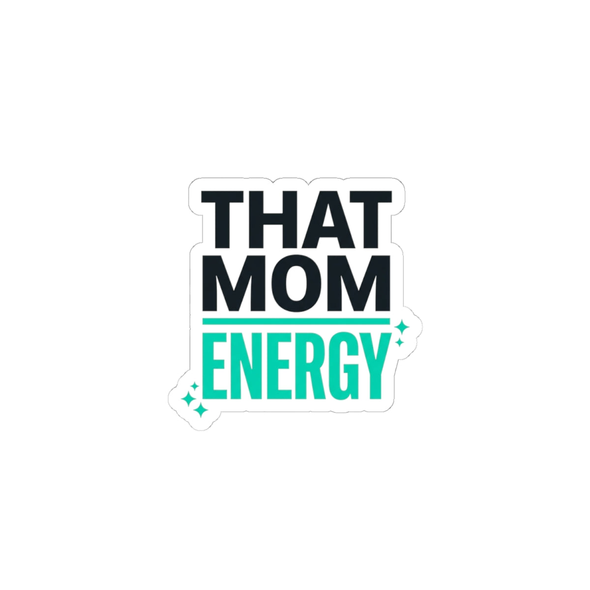 That Mom Energy Sticker | Minimal Typographic Mom, Mother’s Day Mom Life