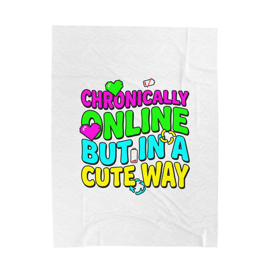 Chronically Online But In A Cute Way Blanket | meme-core, cringe-core