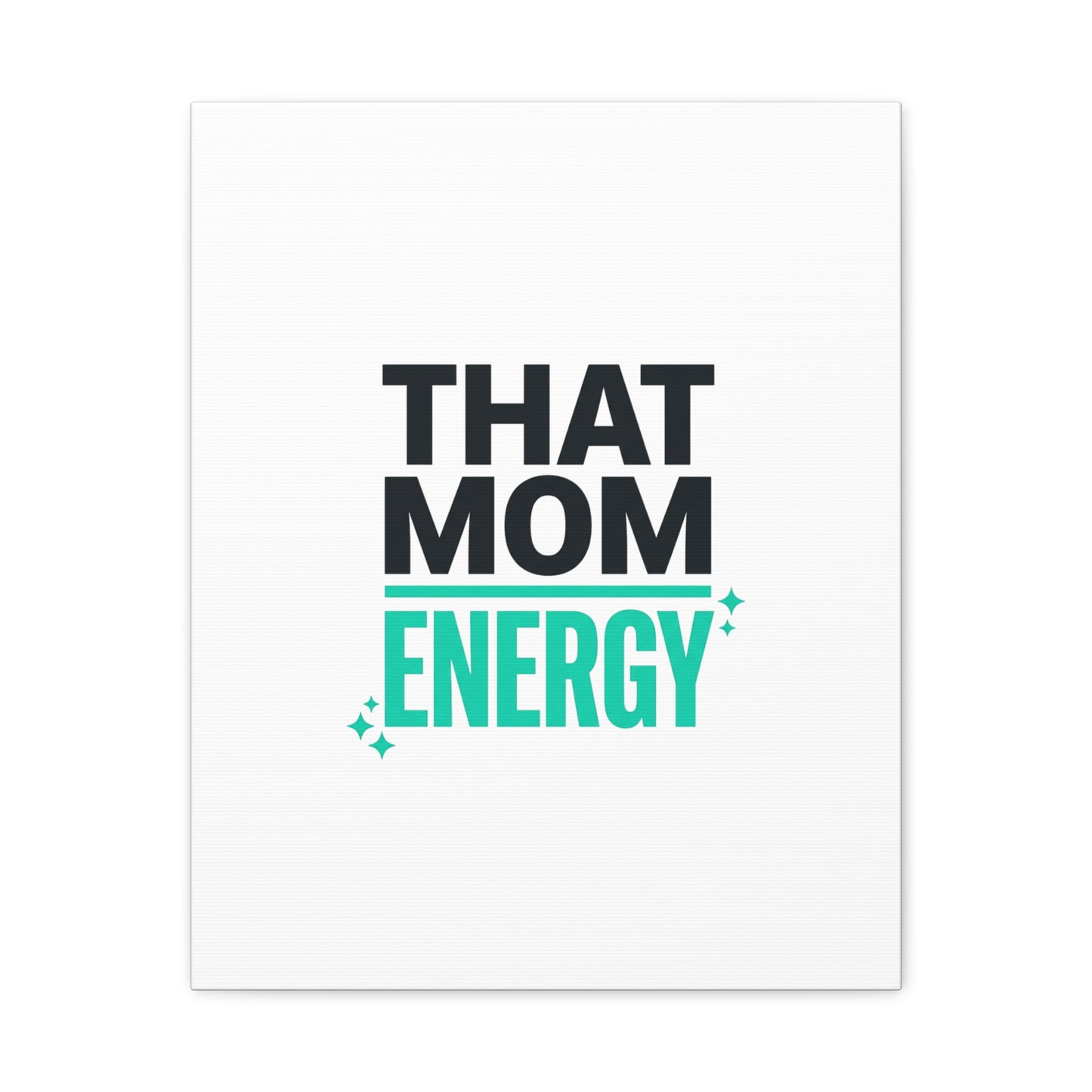 That Mom Energy Canvas | Minimal Typographic Mom Wall Art, Mother’s Day