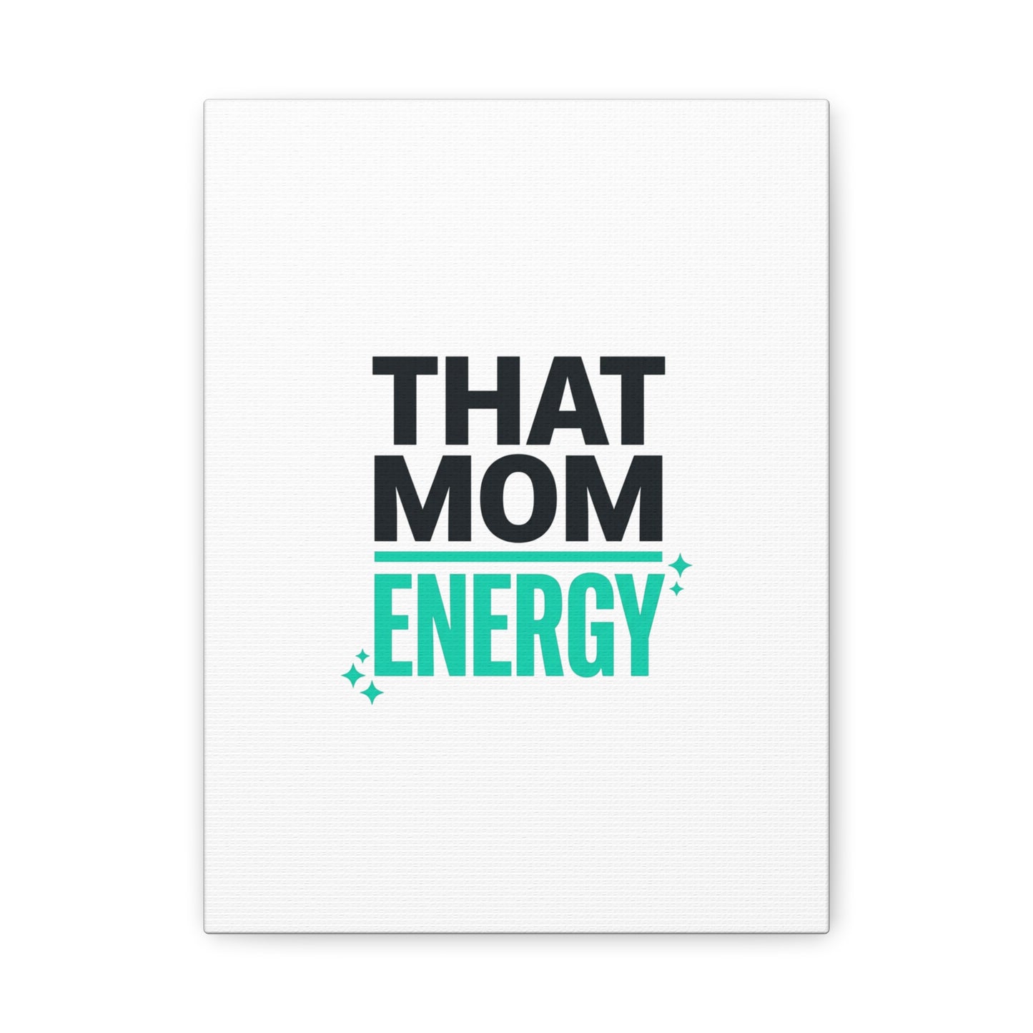 That Mom Energy Canvas | Minimal Typographic Mom Wall Art, Mother’s Day
