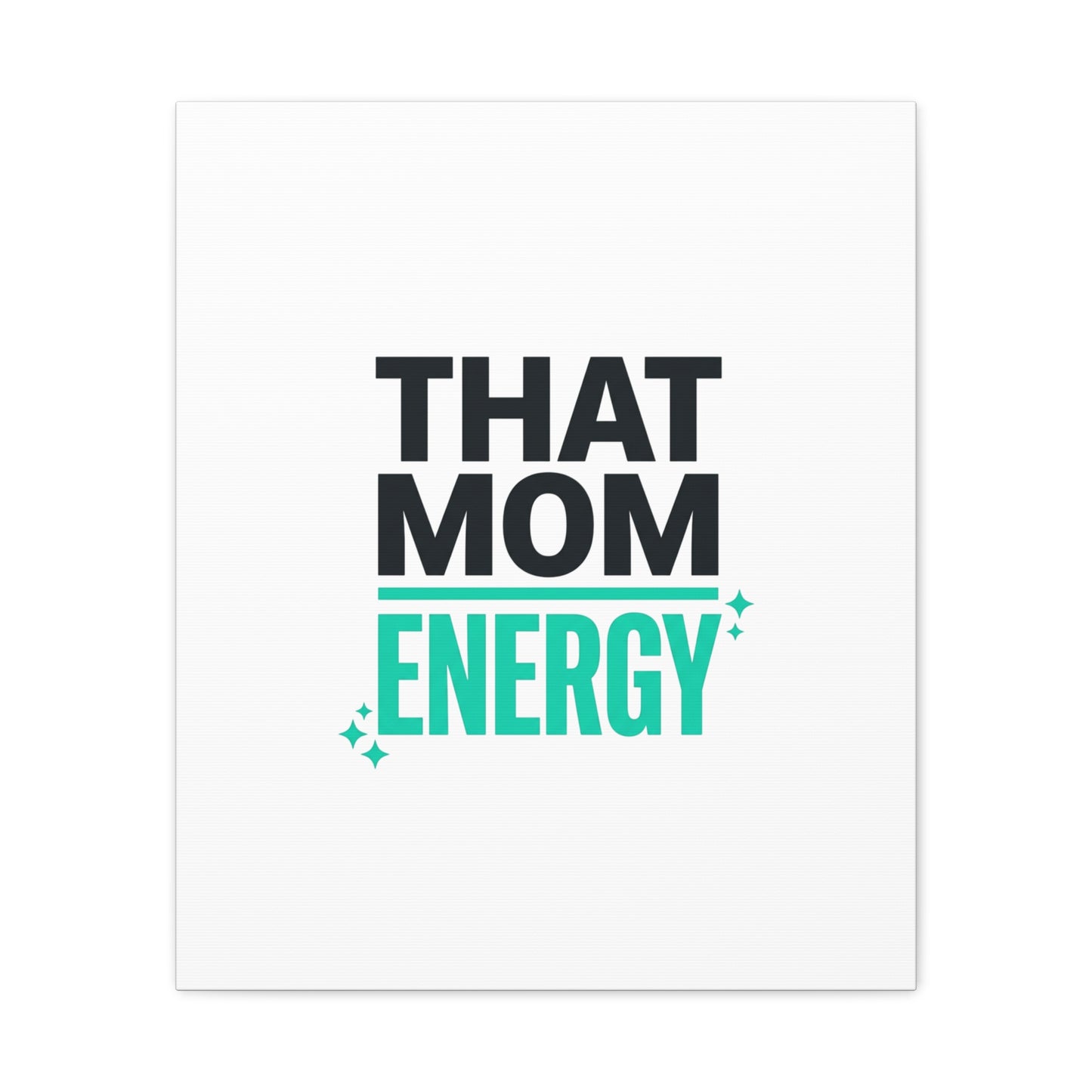 That Mom Energy Canvas | Minimal Typographic Mom Wall Art, Mother’s Day