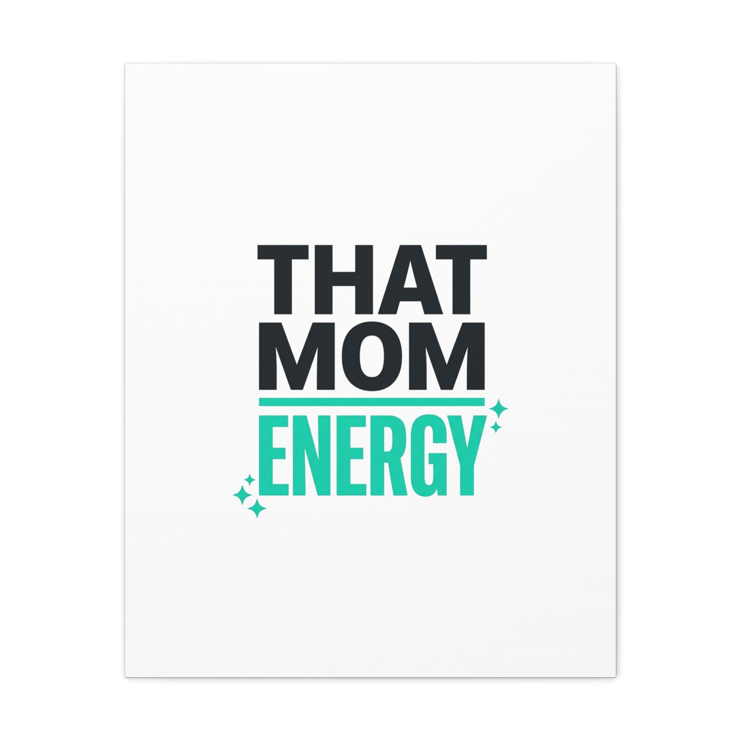 That Mom Energy Canvas | Minimal Typographic Mom Wall Art, Mother’s Day