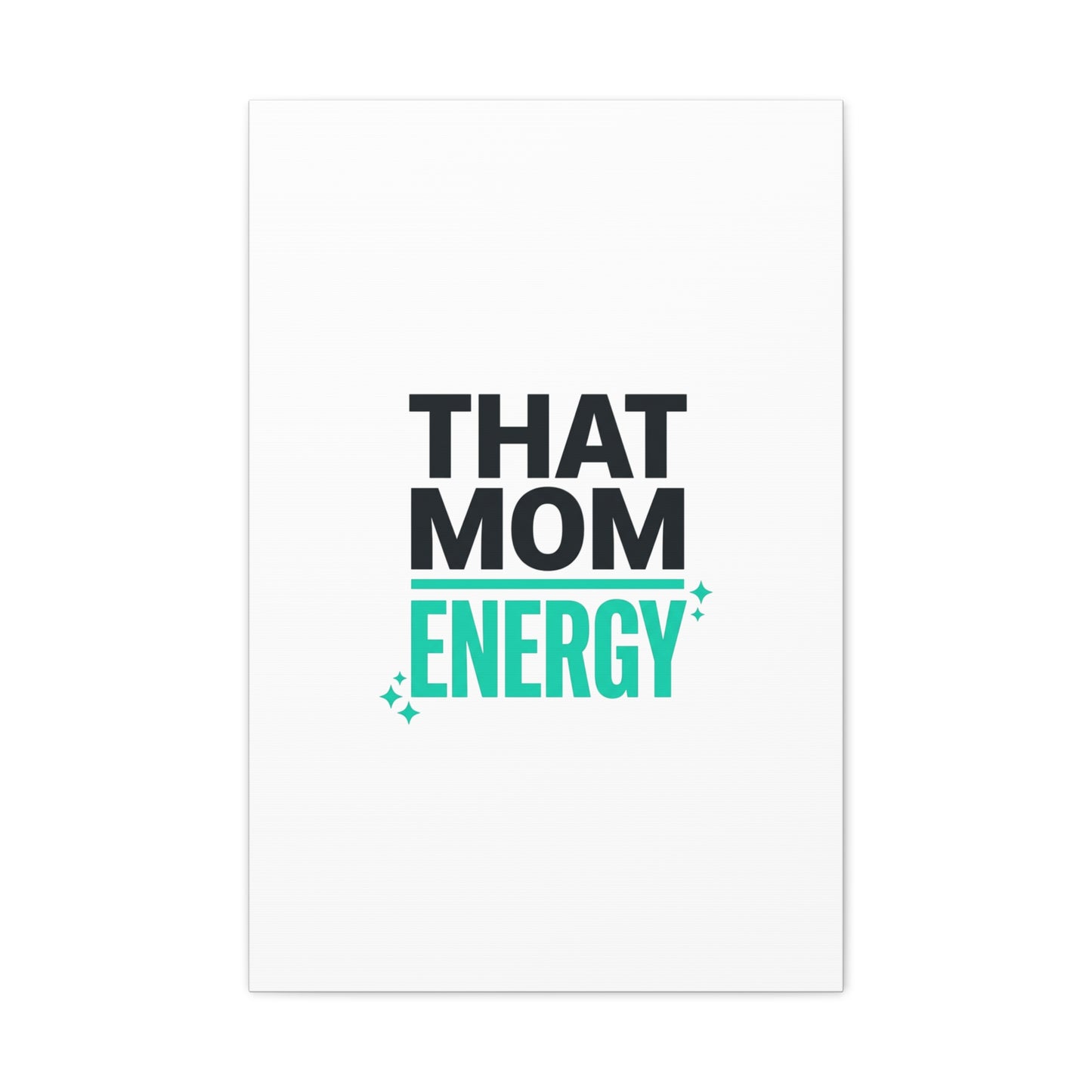 That Mom Energy Canvas | Minimal Typographic Mom Wall Art, Mother’s Day