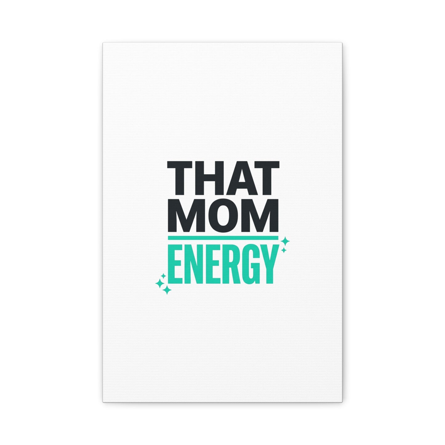 That Mom Energy Canvas | Minimal Typographic Mom Wall Art, Mother’s Day